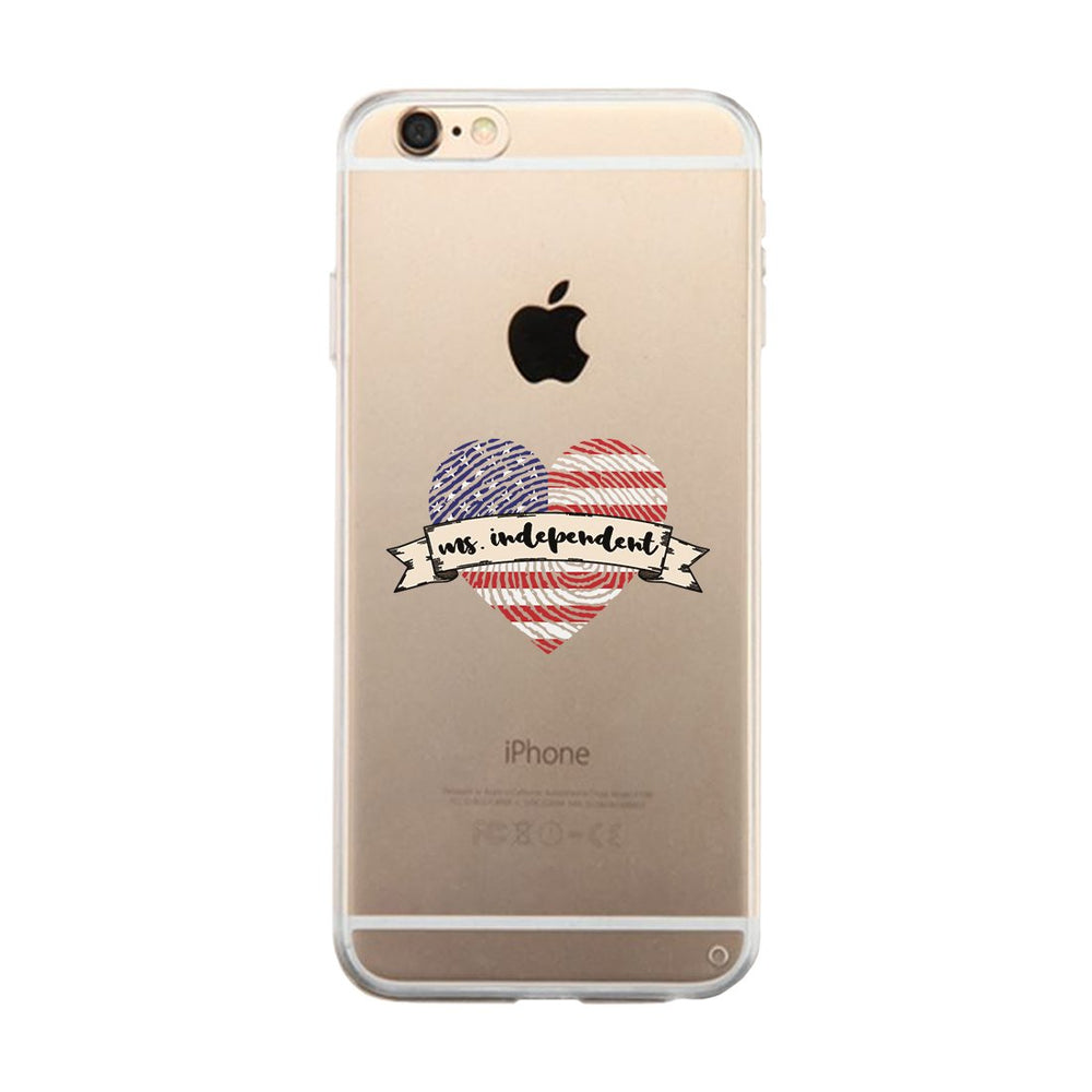 Ms Independent Clear Phone Case 4th of July Cute Gift Phone Cover