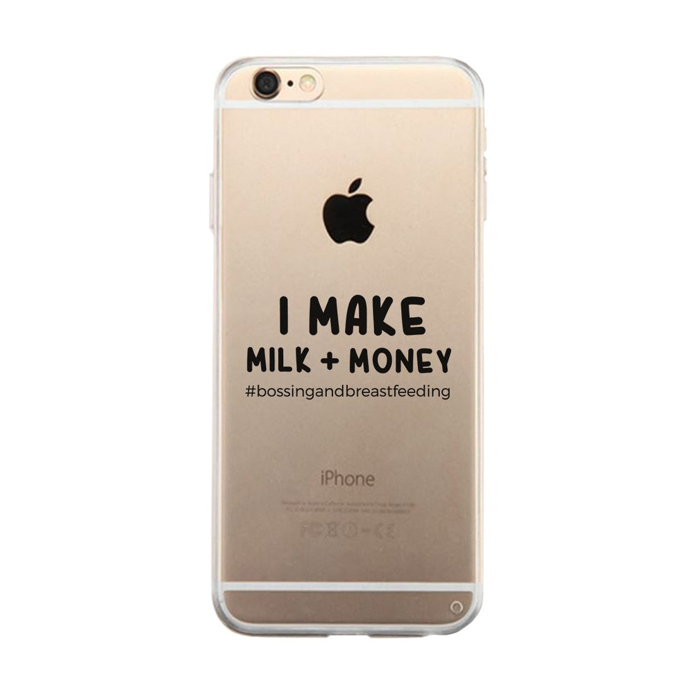 Make Milk Money Clear Phone Case Funny Mom Gift For Mother's Day