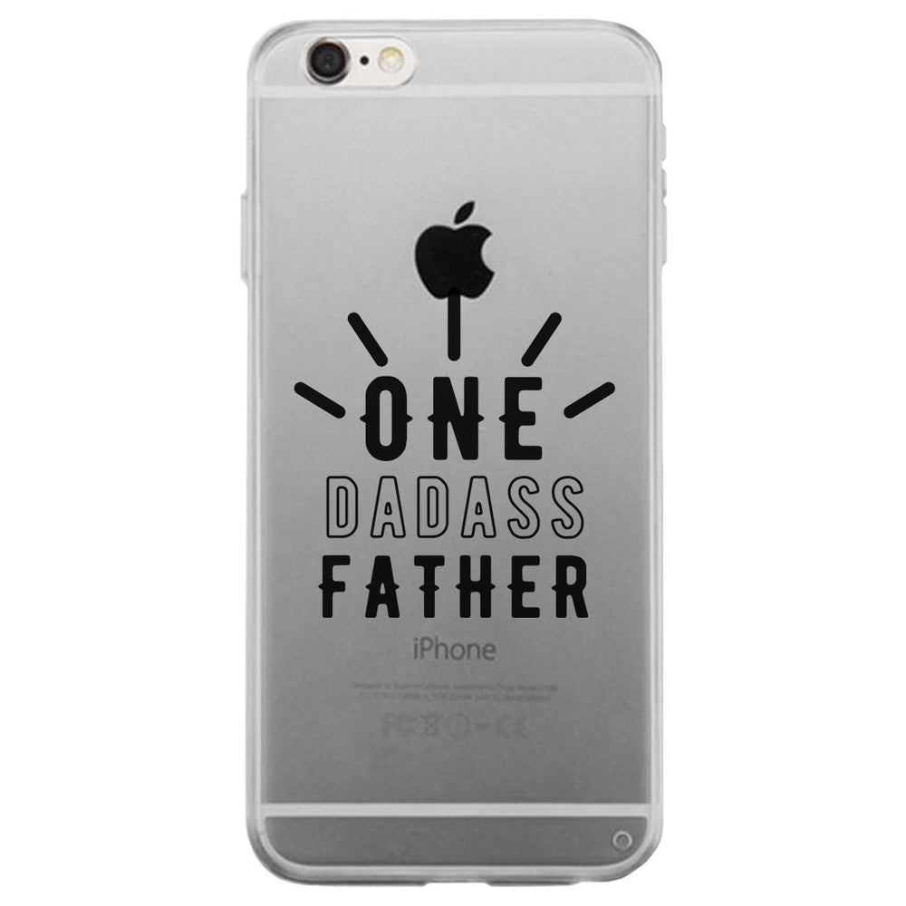 One Dadass Father Clear Case Badass Thrilling Thoughtful Dad Gift