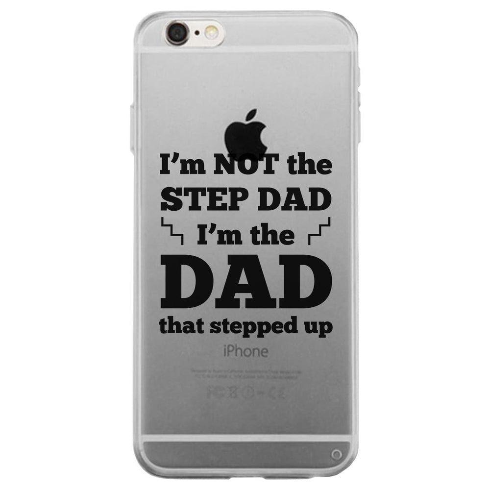 Step Dad Stepped Up Clear Case Caring Supportive Cute Gift For Dad