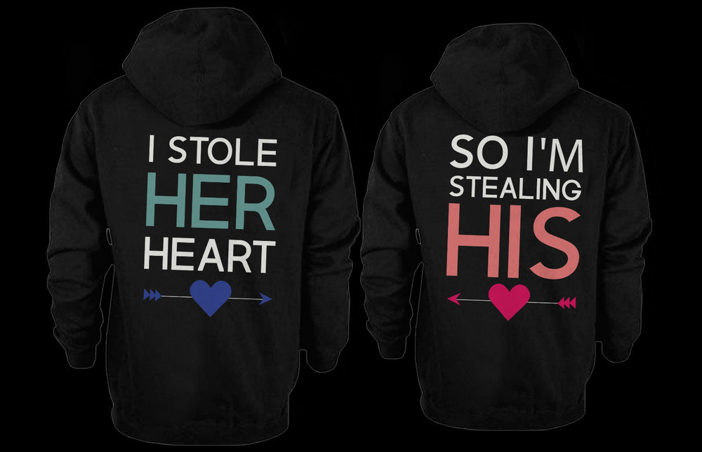 I Stole Her Heart, So I'm Stealing His Cute Matching Couple Hoodies