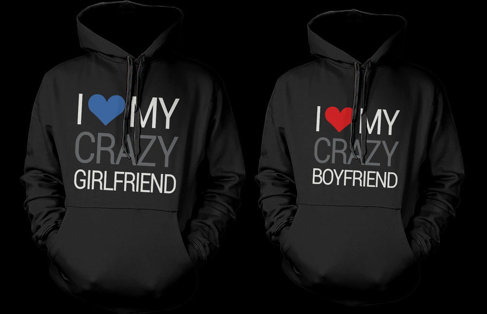 I Love My Crazy Boyfriend and Girlfriend Cute Matching Couple Hoodies