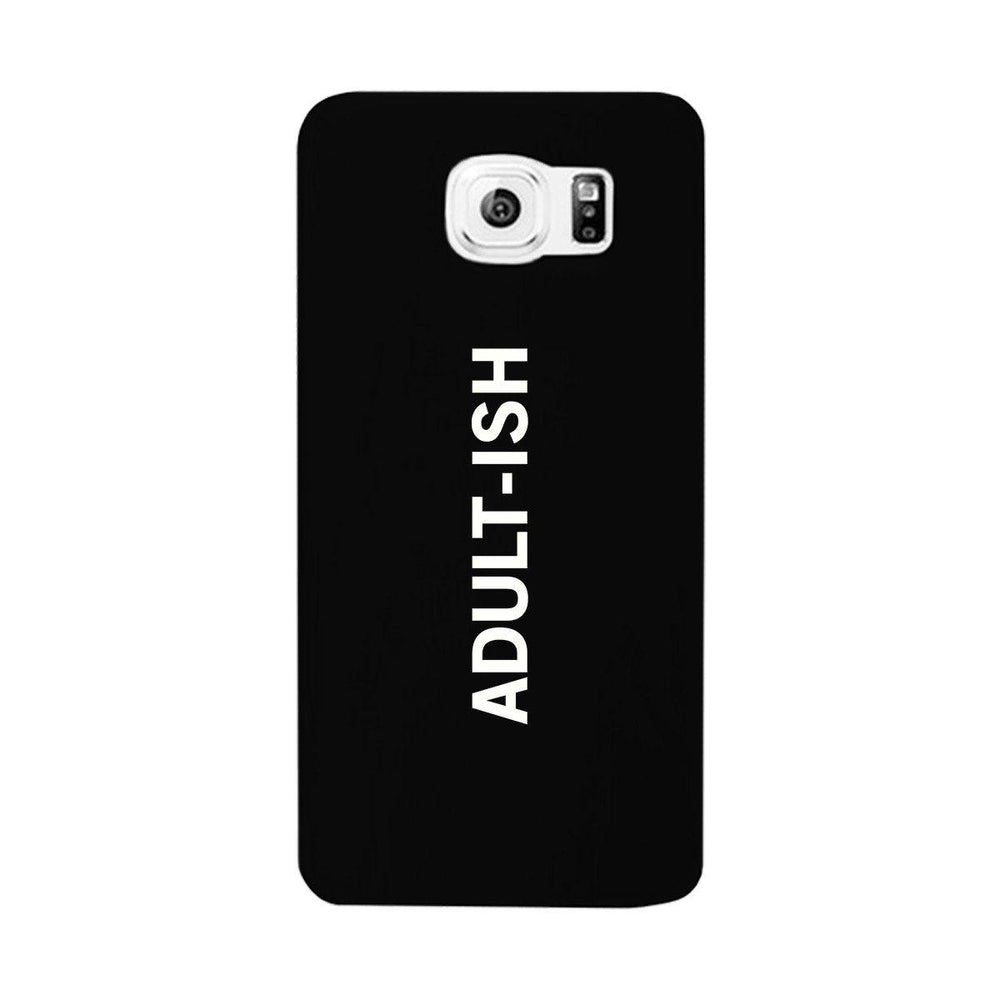 Adult-ish Black Funny Quote Cute Phone Cases For Apple, Samsung Galaxy, LG, HTC