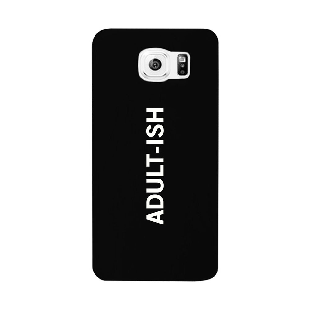 Adult-ish Black Funny Quote Cute Phone Cases For Apple, Samsung Galaxy, LG, HTC