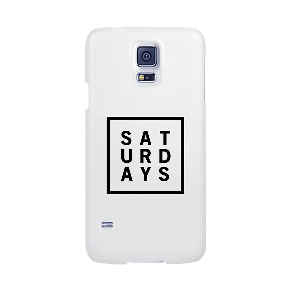 Saturday White Phone Cases For Apple, Samsung Galaxy, LG, HTC Gift Ideas