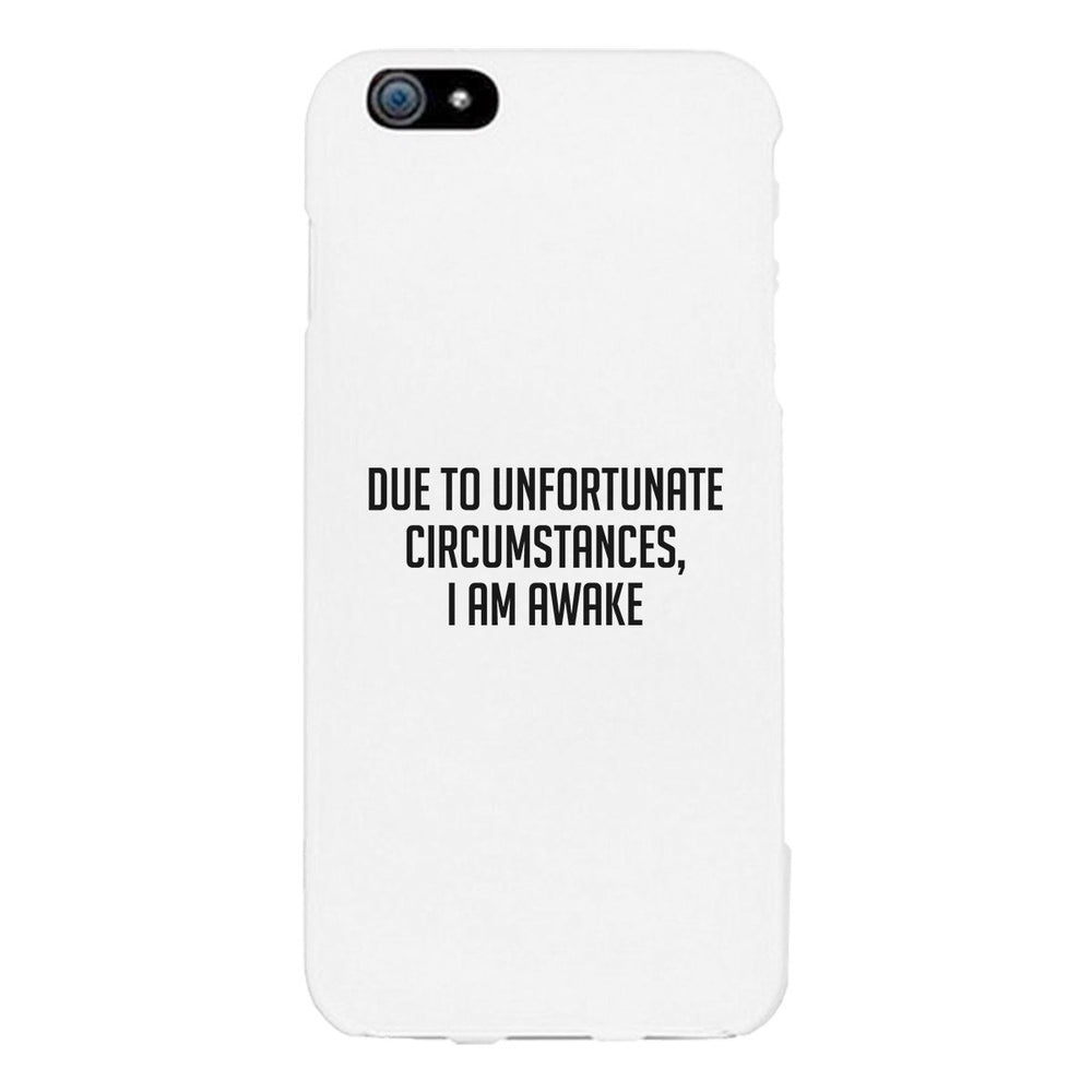 I'm Awake White Ultra Slim Cute Phone Cases For Apple, Samsung Galaxy, LG, HTC