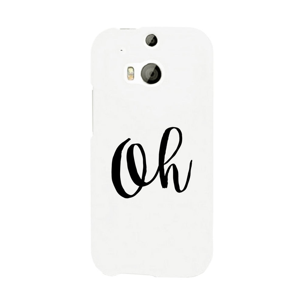 Oh White Ultra Slim Cute Design Phone Cases For Apple, Samsung Galaxy, LG, HTC