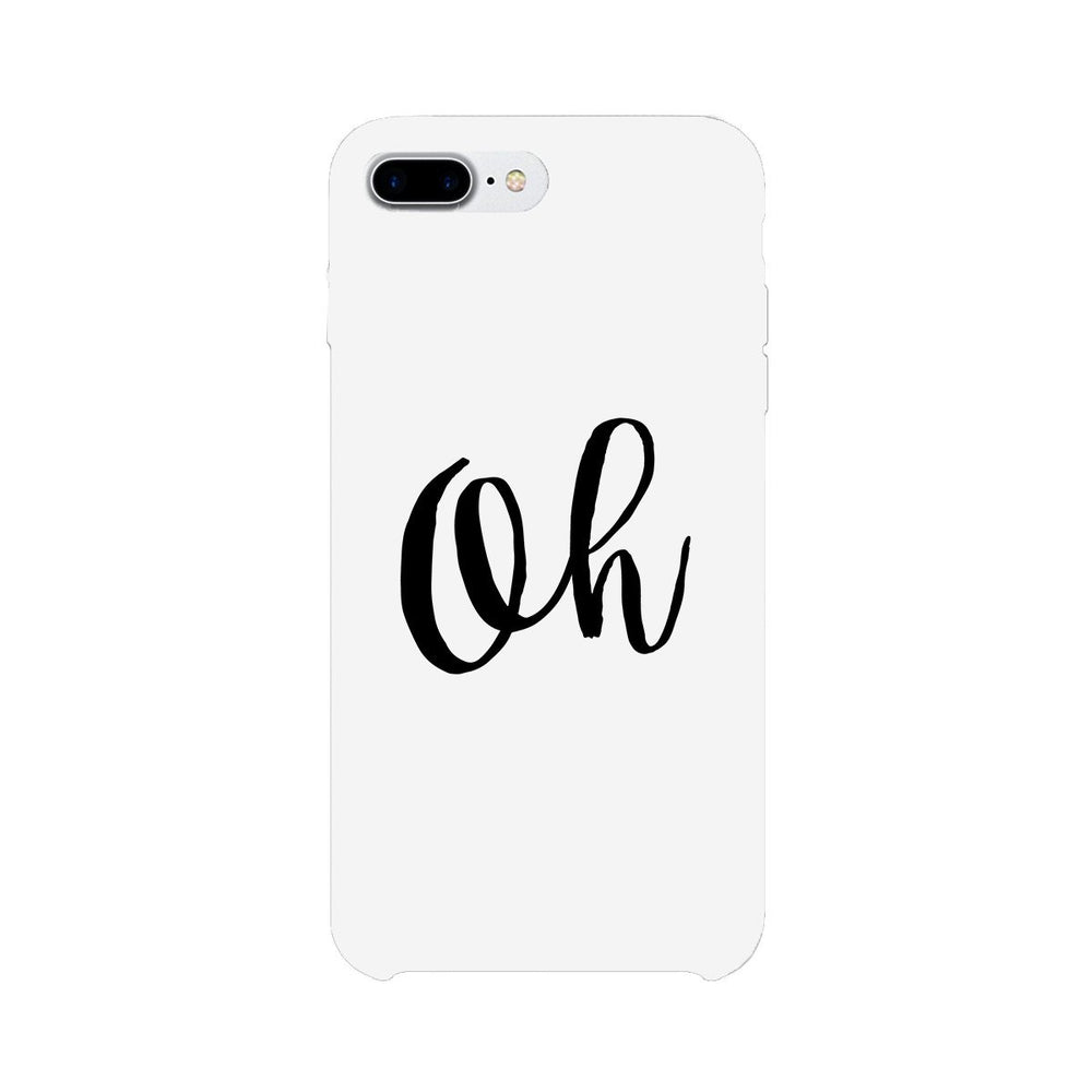 Oh White Ultra Slim Cute Design Phone Cases For Apple, Samsung Galaxy, LG, HTC