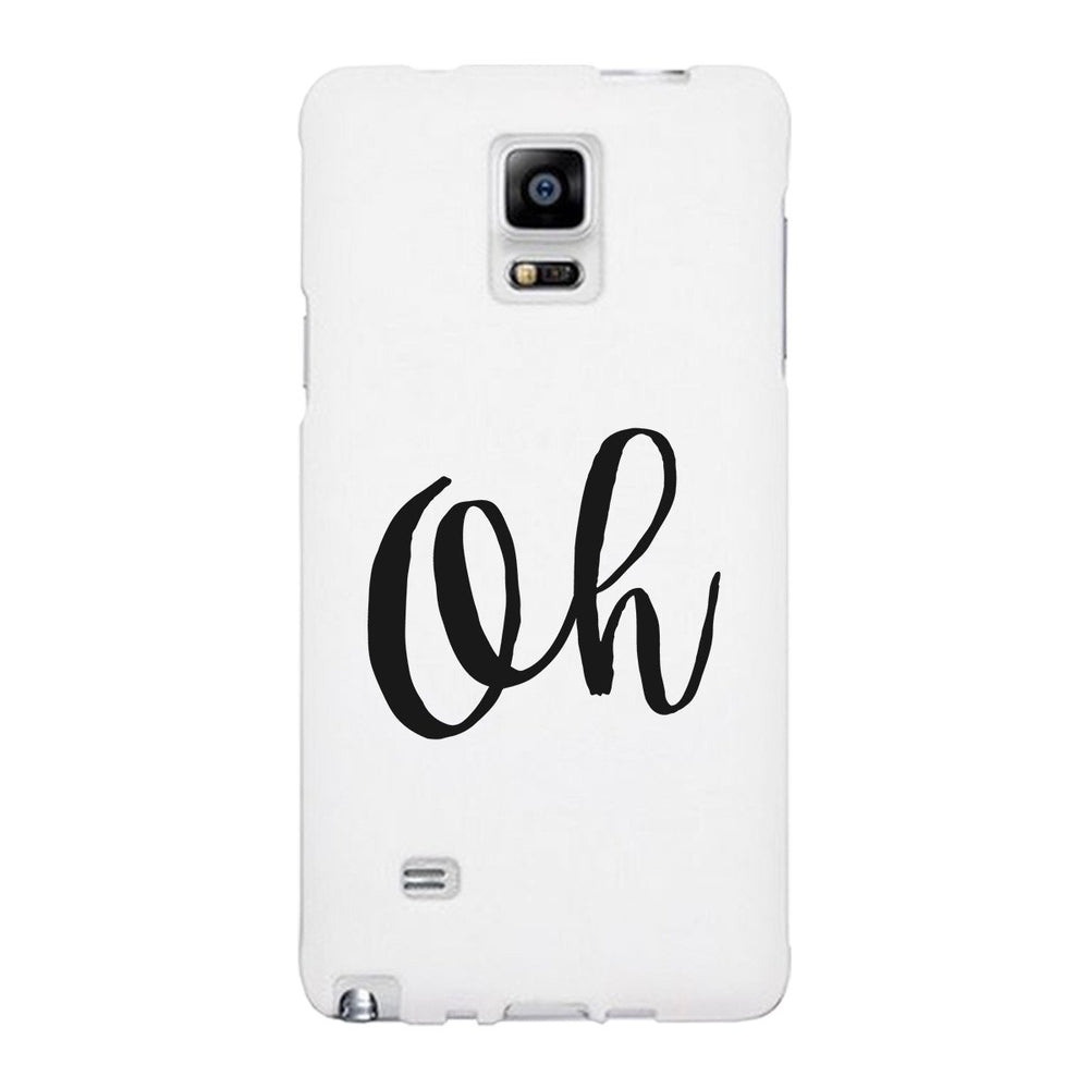 Oh White Ultra Slim Cute Design Phone Cases For Apple, Samsung Galaxy, LG, HTC