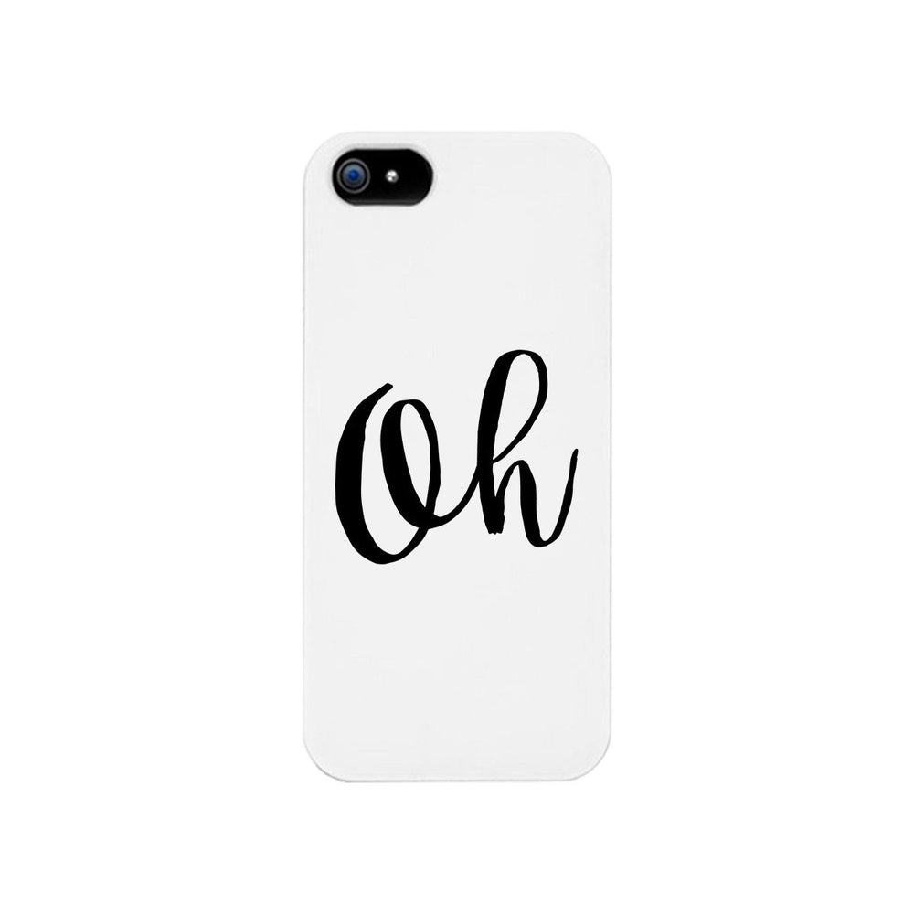 Oh White Ultra Slim Cute Design Phone Cases For Apple, Samsung Galaxy, LG, HTC