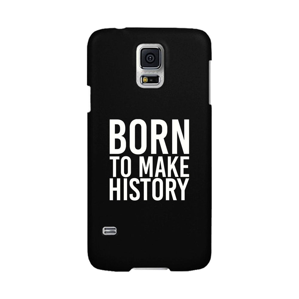 Born To Make Black Inspirational Quote Phone Cases For Apple, Samsung Galaxy