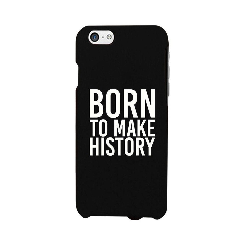 Born To Make Black Inspirational Quote Phone Cases For Apple, Samsung Galaxy