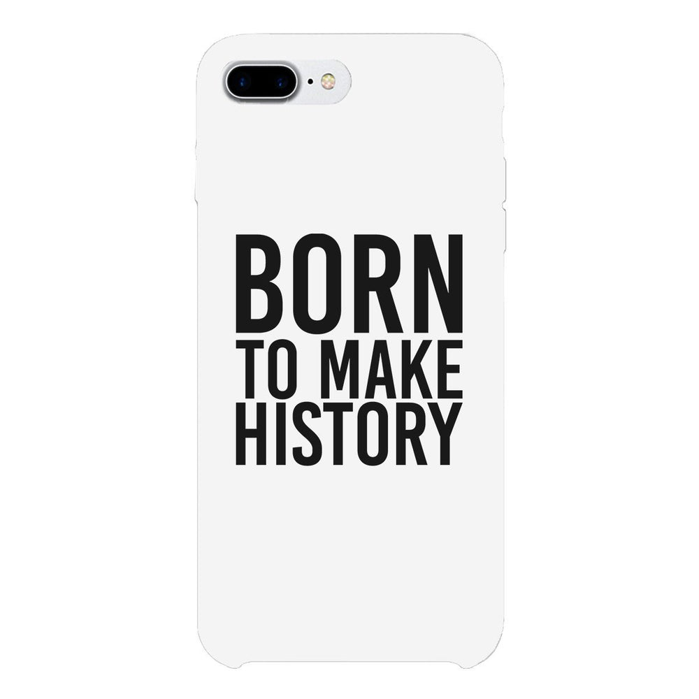 Born To Make White Inspirational Quote Phone Cases For Apple, Samsung Galaxy