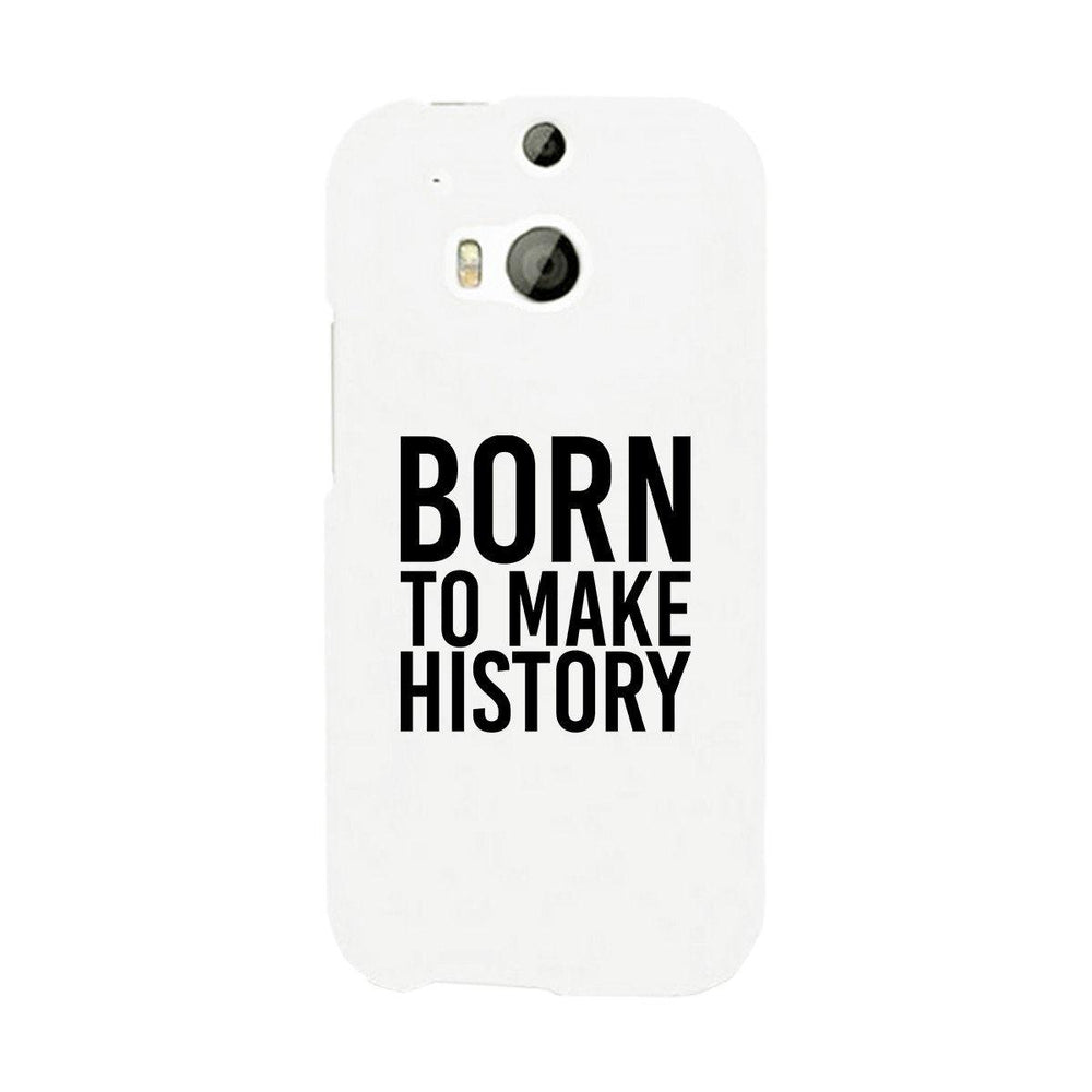 Born To Make White Inspirational Quote Phone Cases For Apple, Samsung Galaxy