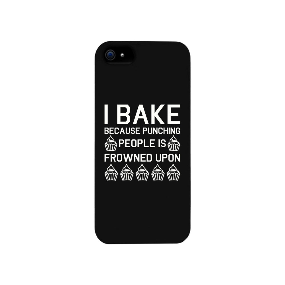 I Bake Because Black Backing Cute Phone Cases For Apple, Samsung Galaxy, LG, HTC