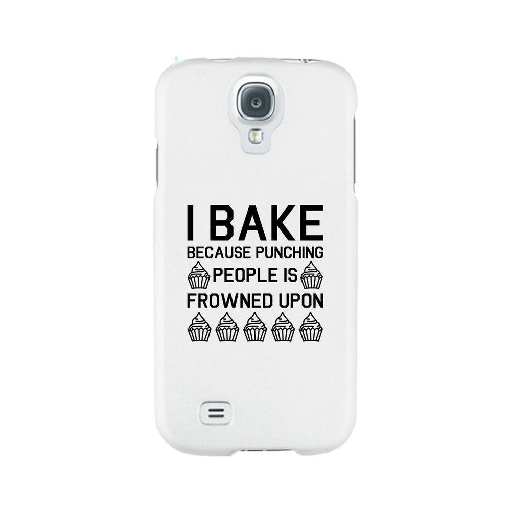 I Bake Because White Backing Cute Phone Cases For Apple, Samsung Galaxy, LG, HTC
