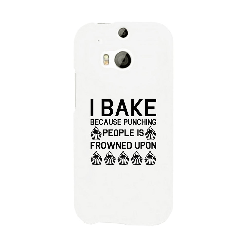 I Bake Because White Backing Cute Phone Cases For Apple, Samsung Galaxy, LG, HTC