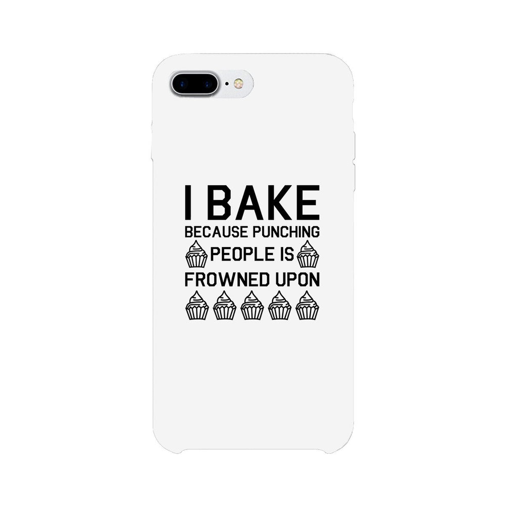 I Bake Because White Backing Cute Phone Cases For Apple, Samsung Galaxy, LG, HTC