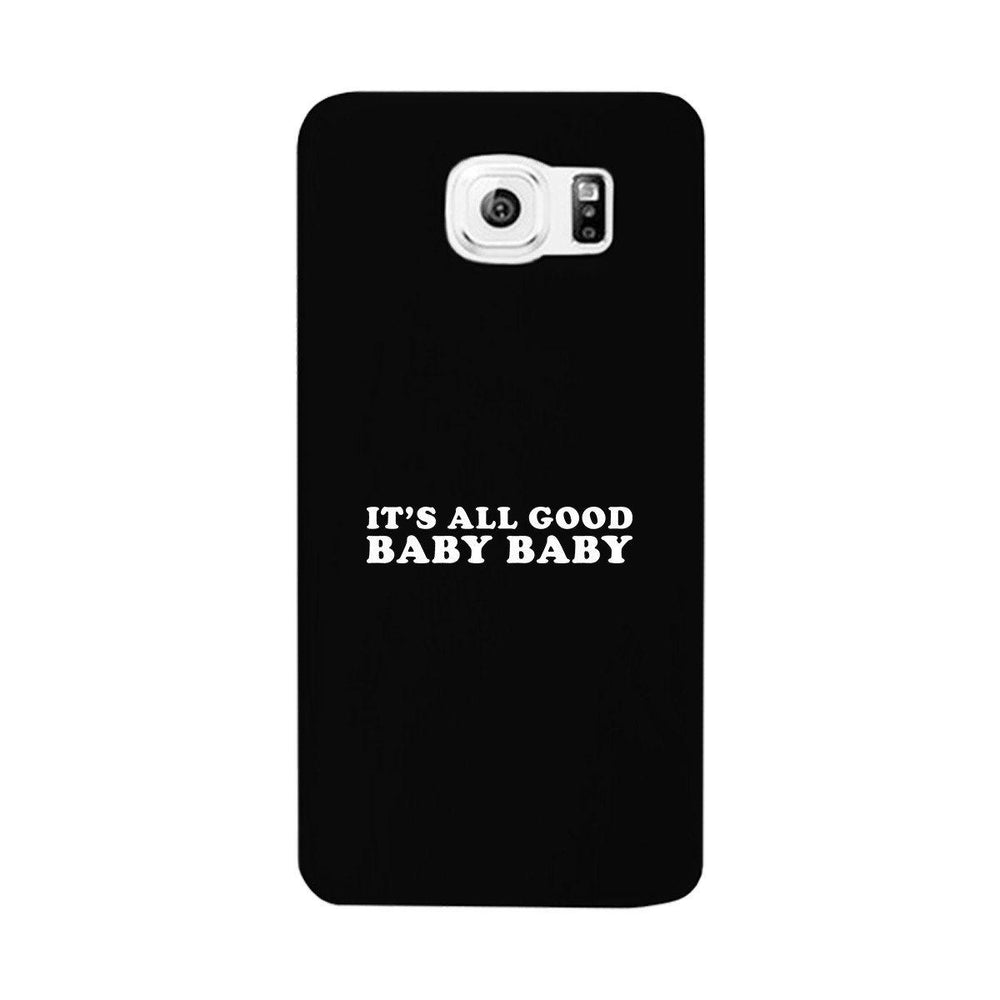 It's All Good Baby Black Phone Case