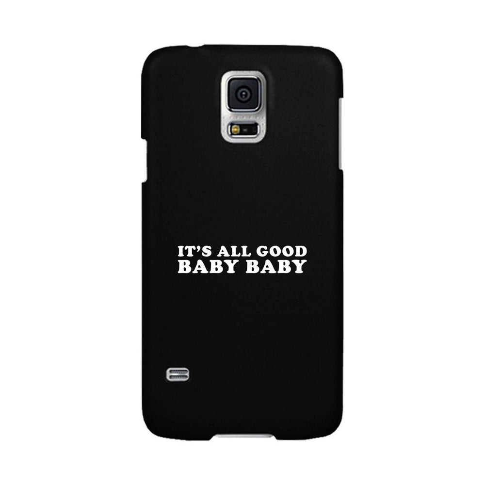 It's All Good Baby Black Phone Case