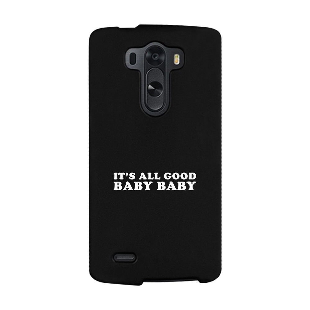 It's All Good Baby Black Phone Case