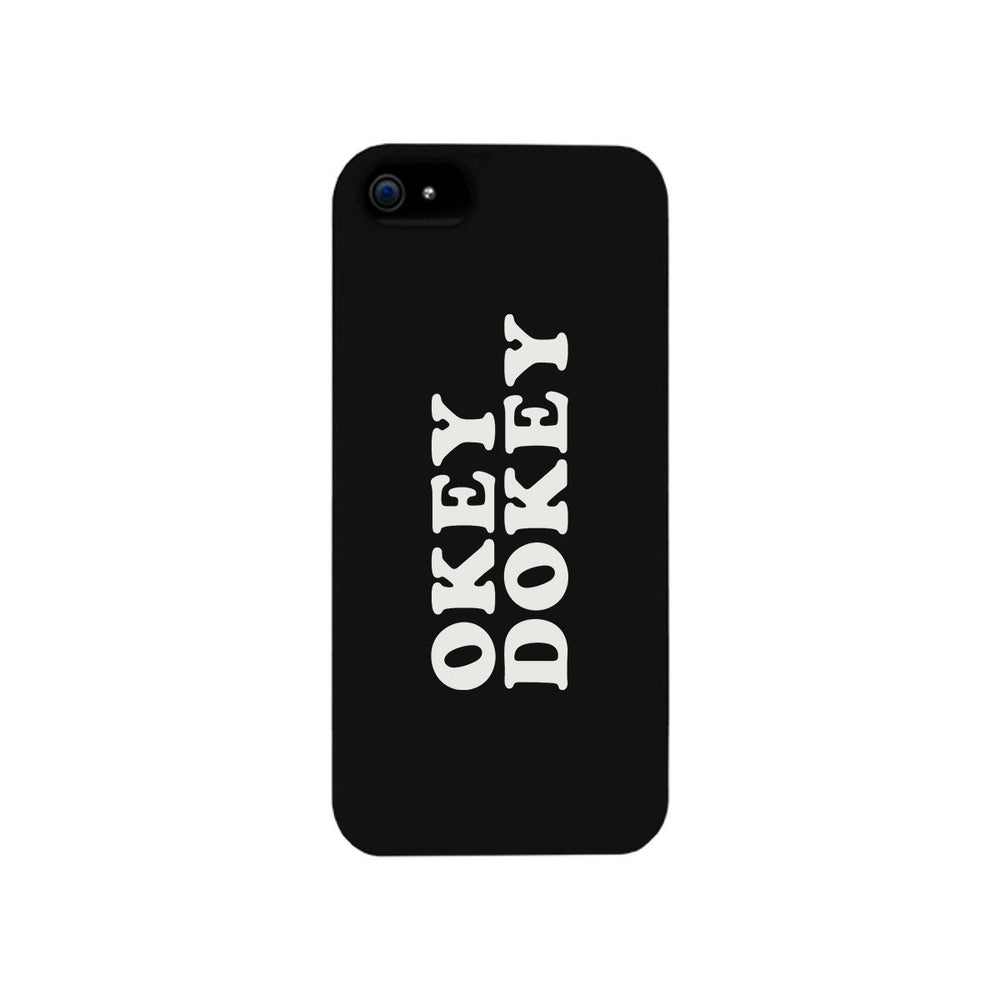 Okey Dokey Black Cute Design Phone Case