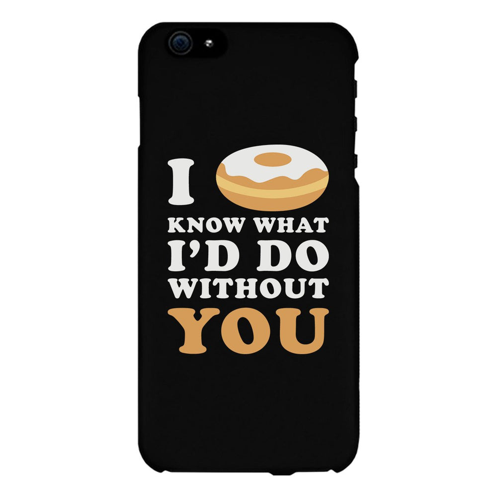 I Doughnut Know Black Phone Case Cute Graphic Design Ultra Slim