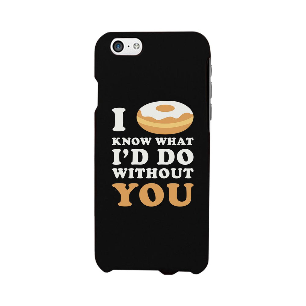 I Doughnut Know Black Phone Case Cute Graphic Design Ultra Slim