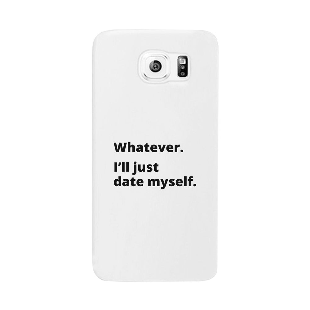 Date Myself Black Phone Case Humorous Quote Funny Gift