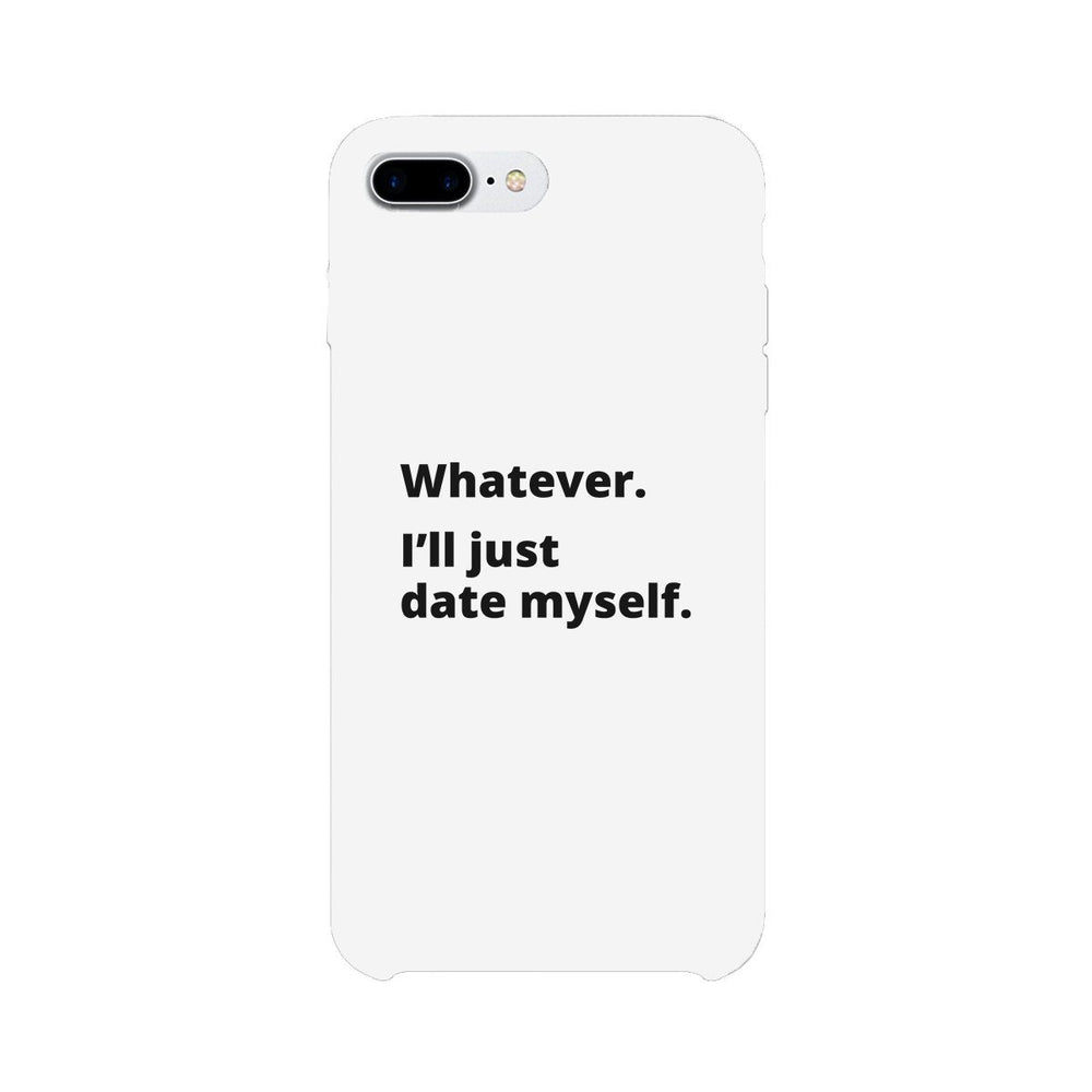 Date Myself Black Phone Case Humorous Quote Funny Gift