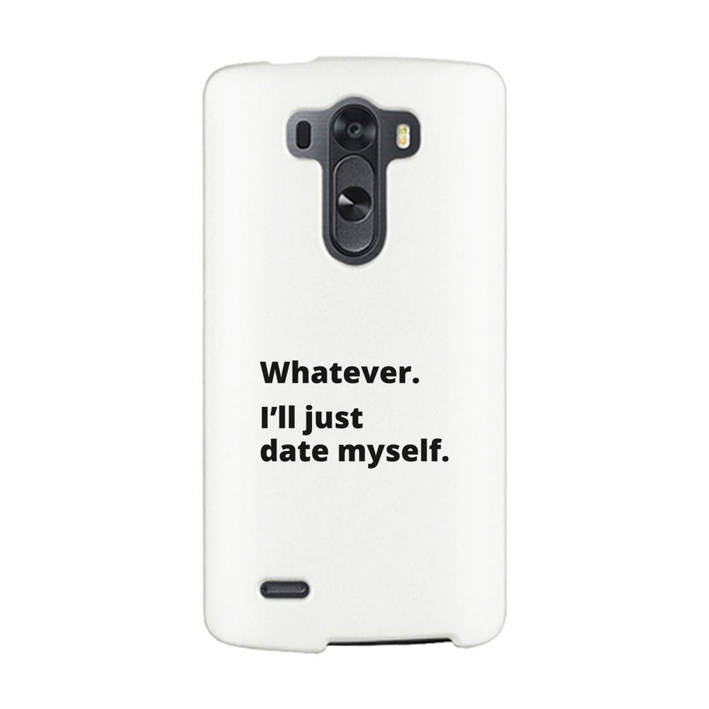 Date Myself Black Phone Case Humorous Quote Funny Gift