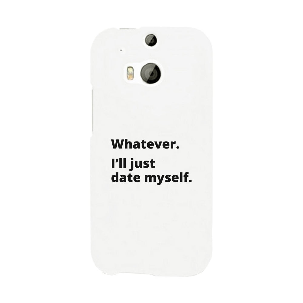 Date Myself Black Phone Case Humorous Quote Funny Gift