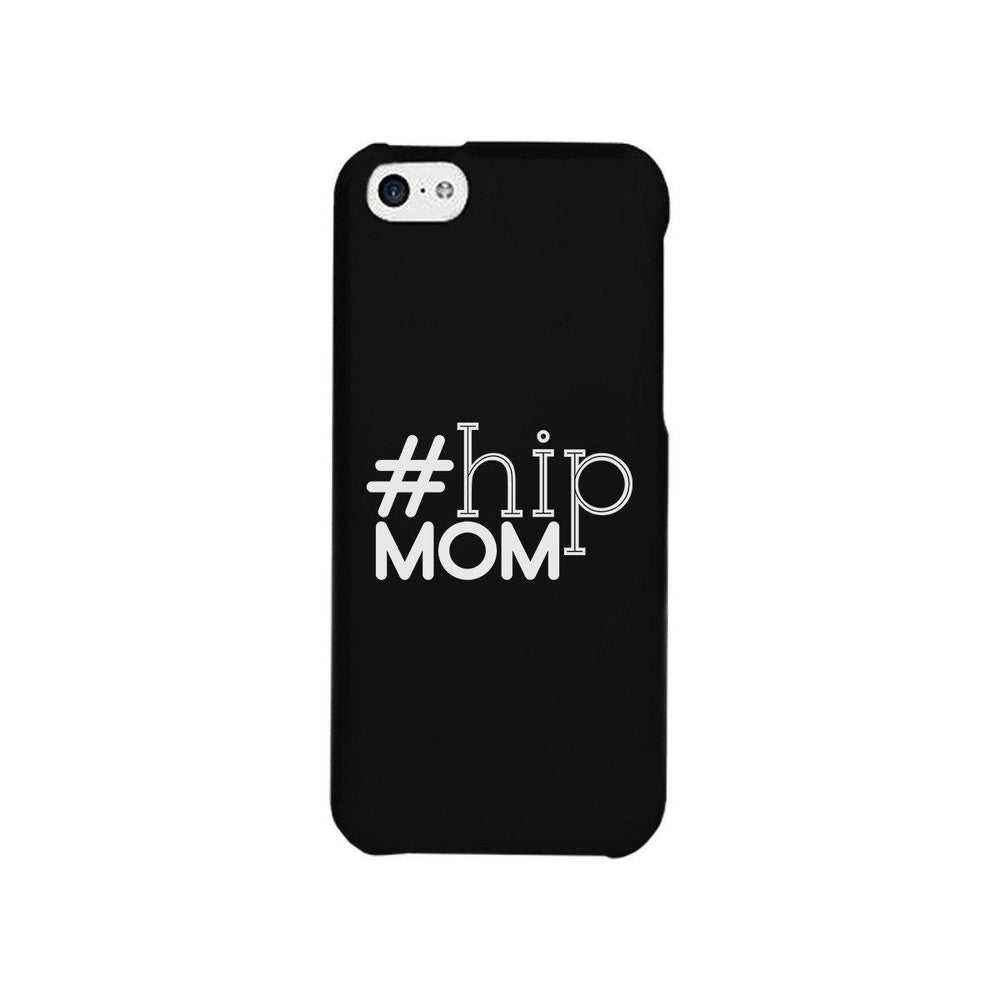 Hip Mom Black Phone Case Cute Letter Printed For Young Mom