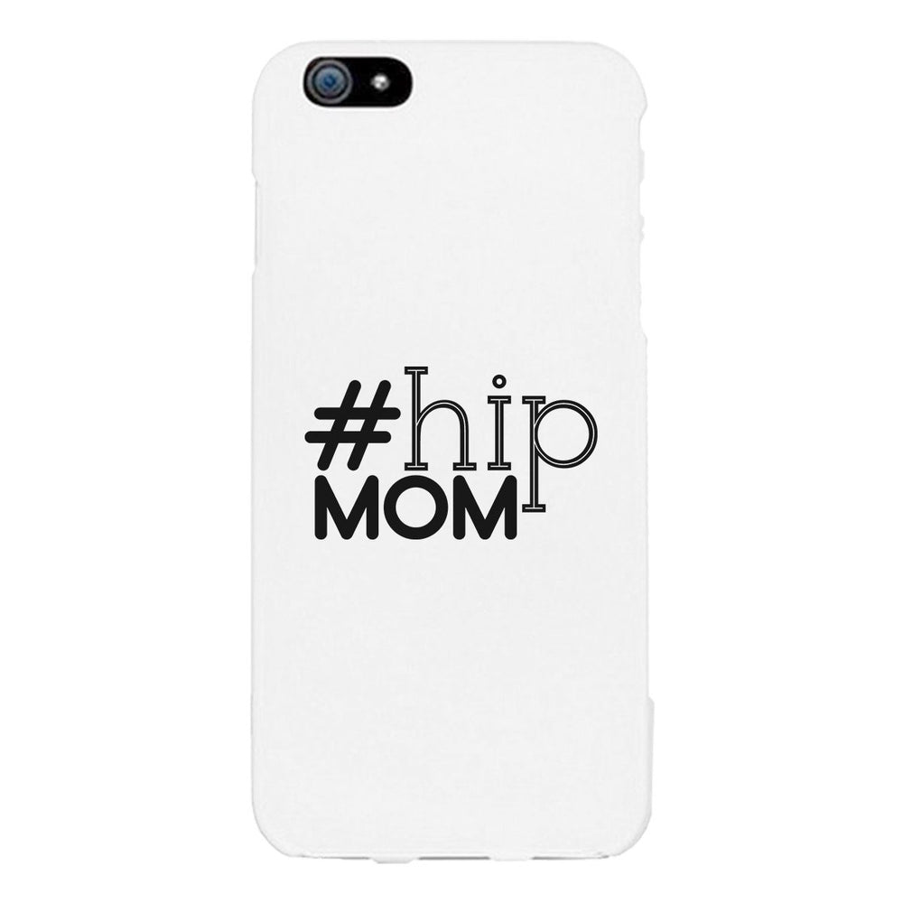 Hip Mom White Phone Case Cute Letter Printed For Young Mom