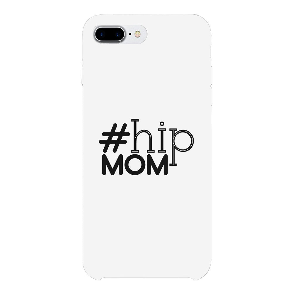 Hip Mom White Phone Case Cute Letter Printed For Young Mom