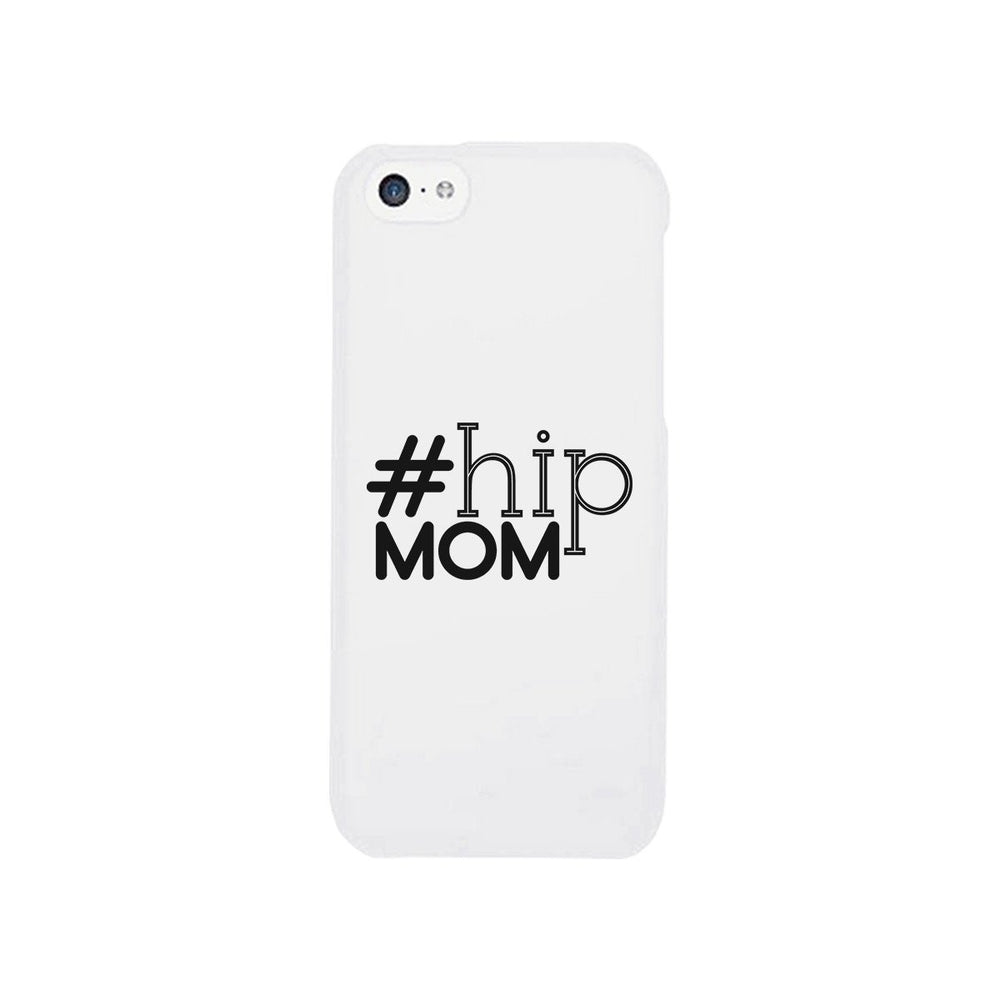 Hip Mom White Phone Case Cute Letter Printed For Young Mom