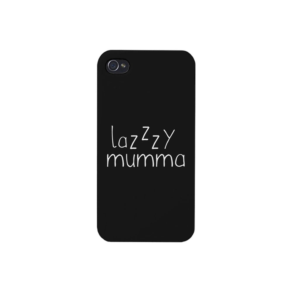 Lazzzy Mumma Black Phone Case Funny Design Gifts For Lazy Moms