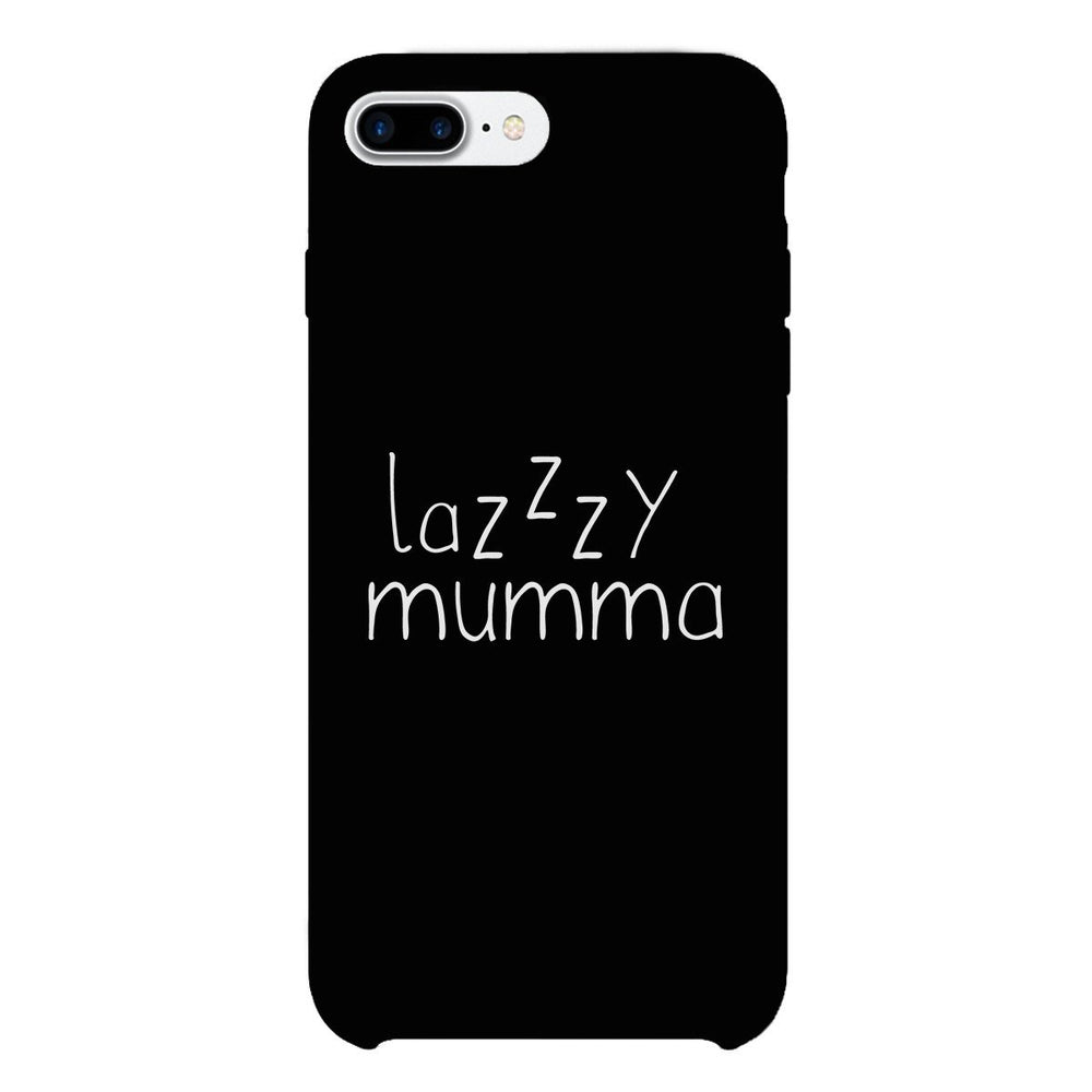 Lazzzy Mumma Black Phone Case Funny Design Gifts For Lazy Moms