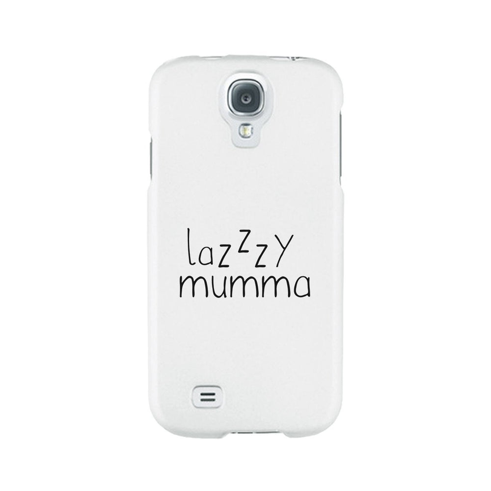 Lazzzy Mumma White Phone Case Funny Design Gifts For Lazy Moms