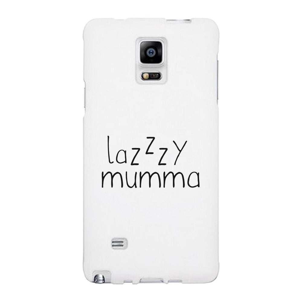 Lazzzy Mumma White Phone Case Funny Design Gifts For Lazy Moms