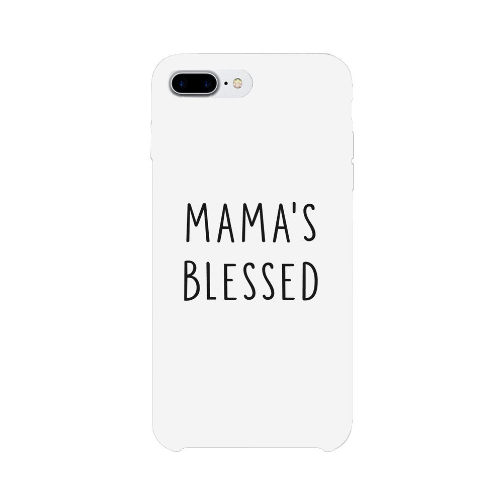 Mama's Blessed White Phone Case Unique Graphic Gift For New Moms