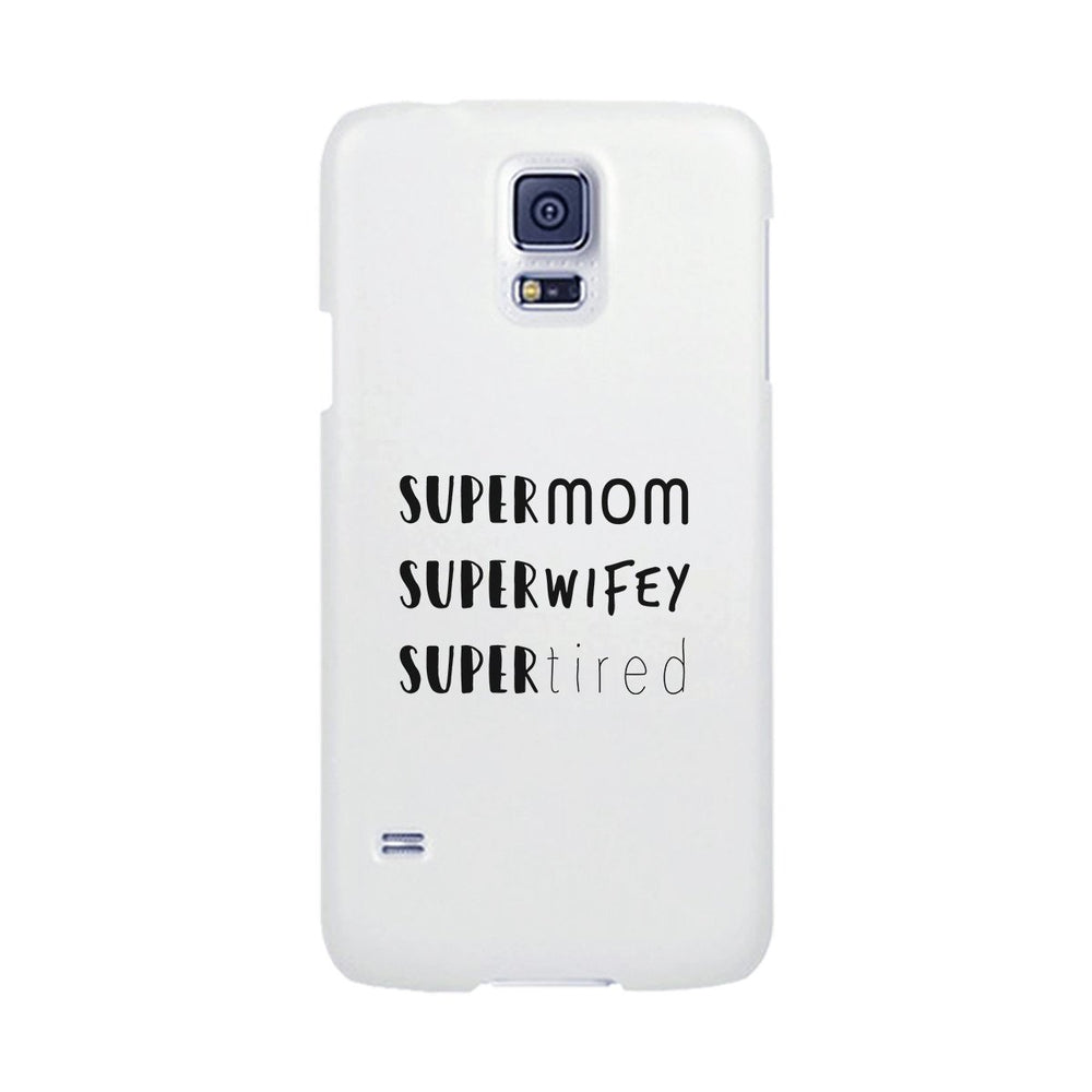 Super Mom Wifey Tired White Phone Case Funny Gift Ideas For Wife