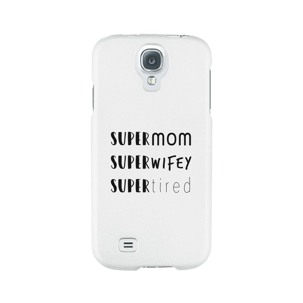 Super Mom Wifey Tired White Phone Case Funny Gift Ideas For Wife