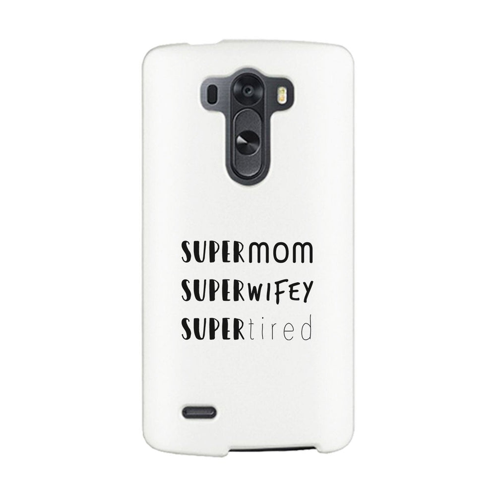 Super Mom Wifey Tired White Phone Case Funny Gift Ideas For Wife