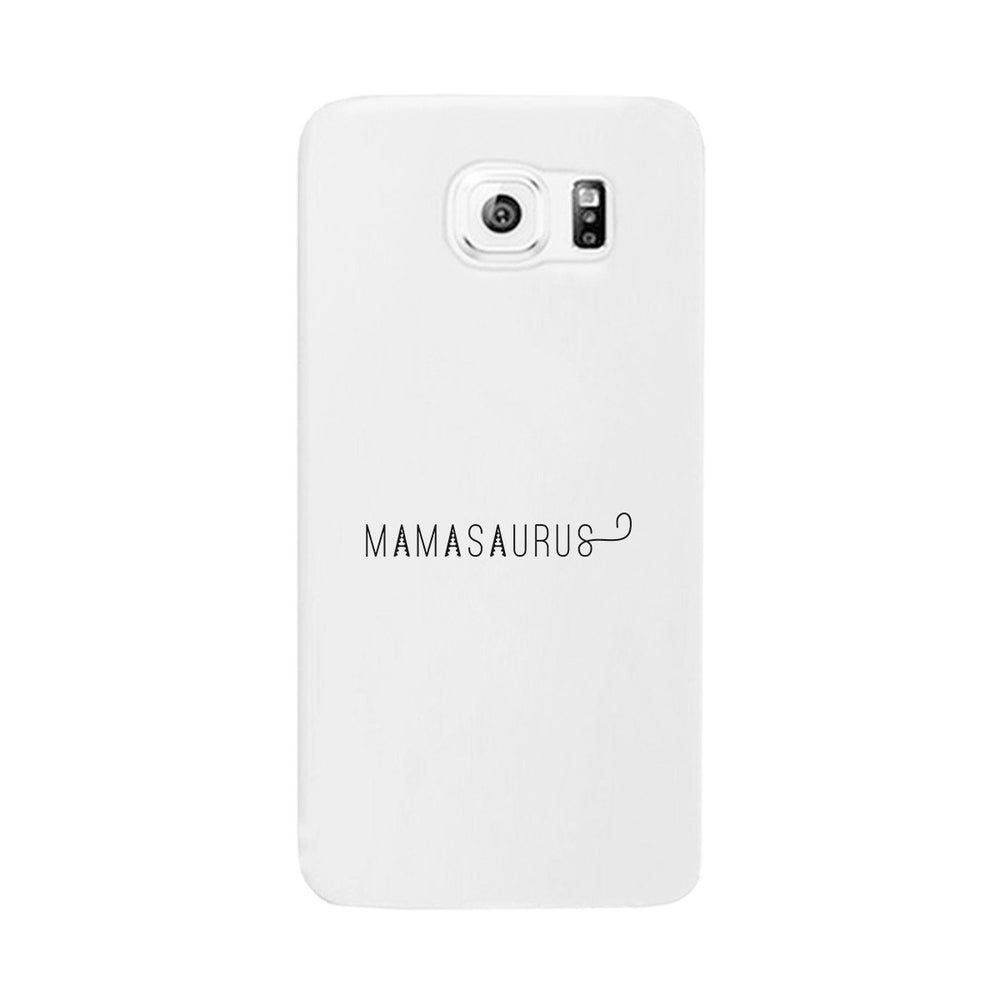 Mamasaurus White Phone Case Perfect Gift Ideas For Mom of Boys