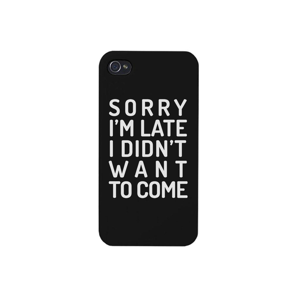 Sorry I'm Late Black Phone Case