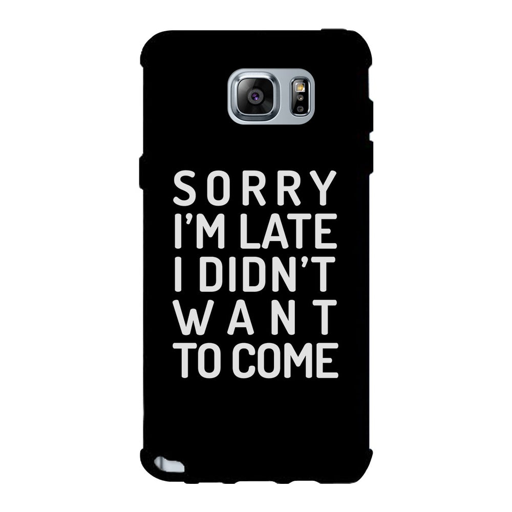 Sorry I'm Late Black Phone Case