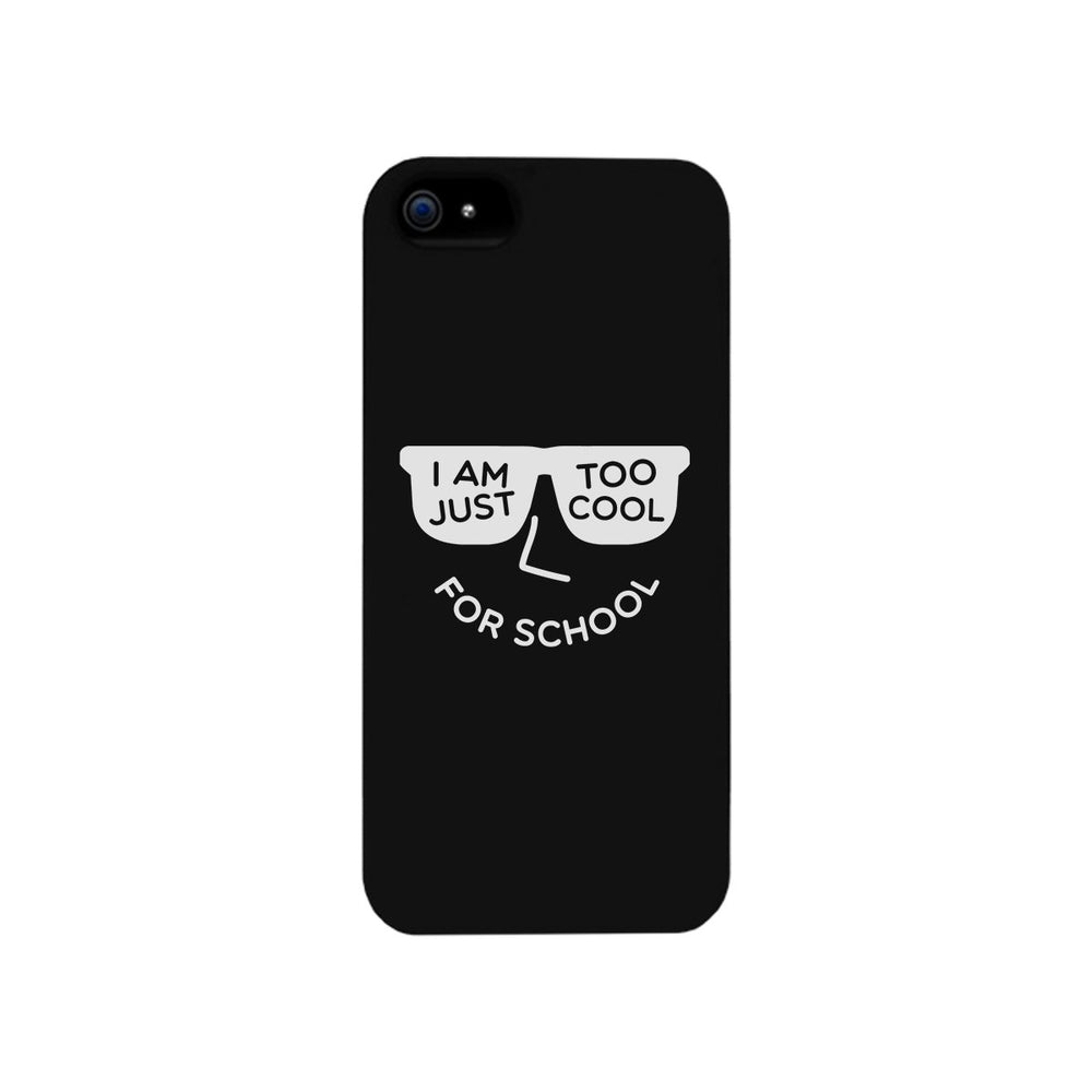 Too Cool For School Black Phone Case