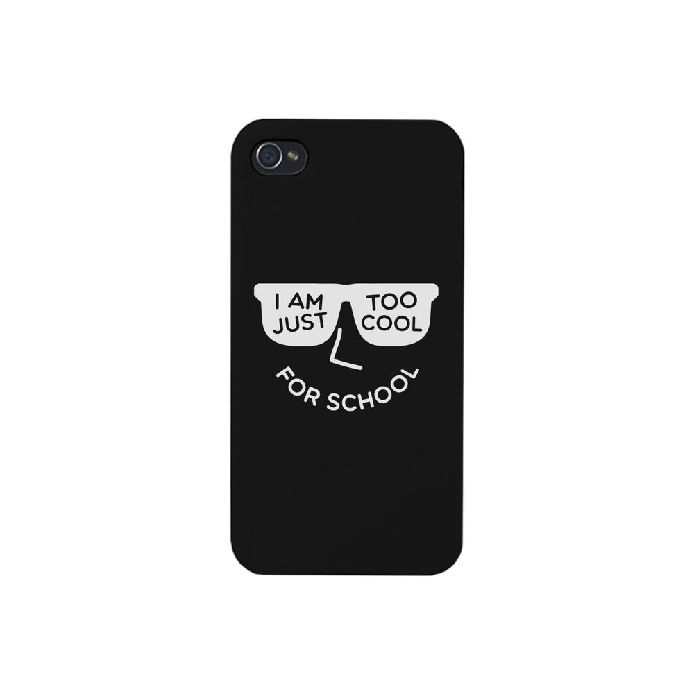 Too Cool For School Black Phone Case