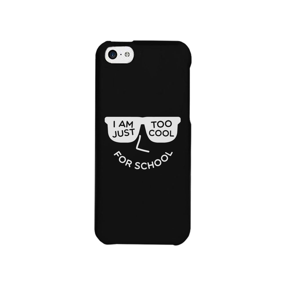 Too Cool For School Black Phone Case